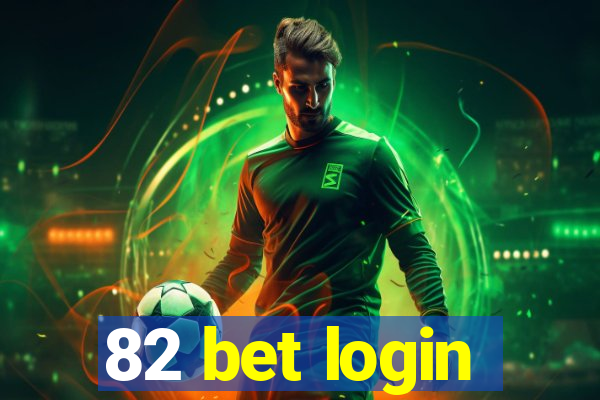 82 bet login